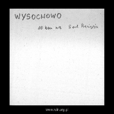 Wysochowo. Files of Plonsk district in the Middle Ages. Files of Historico-Geographical Dictionary of Masovia in the Middle Ages