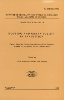 Housing and urban policy in transition : papers from the Polish-Dutch Geographical Seminar, Warsaw - Szymbark, 15-18 October 1990