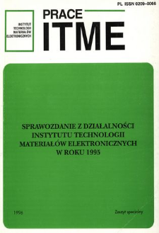 Sprawozdanie z działalności Instytutu Technologii Materiał&oacute;w Elektronicznych w roku 1995 = Report on the activities of ITME in 1995