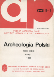 Archeologia Polski T. 33 (1988) Z. 1, Spis treści