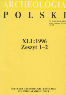 Archeologia Polski T. 41 (1996) Z. 1-2, Spis treści