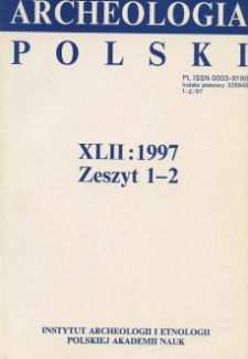 Archeologia Polski T. 42 (1997) Z. 1-2, Spis treści