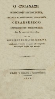 O cyganach : wiadomość historyczna, czytana na posiedzeniu publicznem Cesarskiego Uniwersytetu Wileńskiego, dnia 30 czerwca 1824 roku