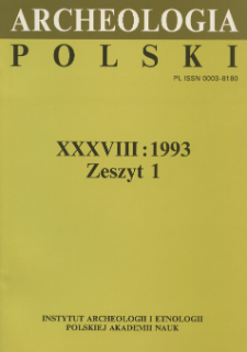 Archeologia Polski T. 38 (1993) Z. 1, Spis treści