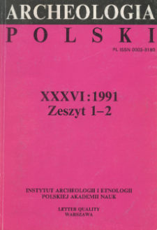 Archeologia Polski T. 36 (1991. - 1992) Z. 1-2, Spis treści