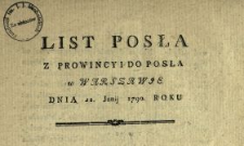 List Posła Z Prowincyi Do Posła w Warszawje Dnia 22. Junij 1790. Roku