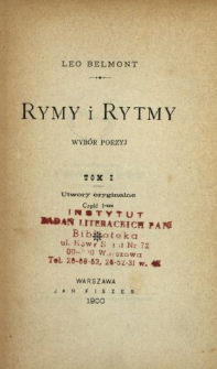 Rymy i rytmy : wyb&oacute;r poezyj. T. 1, Cz. 1 / Utwory oryginalne