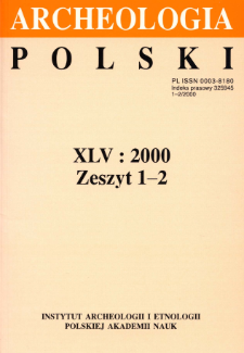 Archeologia Polski T. 45 (2000) Z. 1-2, Spis treści