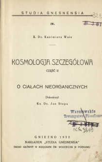 Kosmologia szczeg&oacute;łowa. Cz. 2, O ciałach nieorganicznych