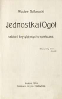 Jednostka i og&oacute;ł : szkice i krytyki psycho-społeczne