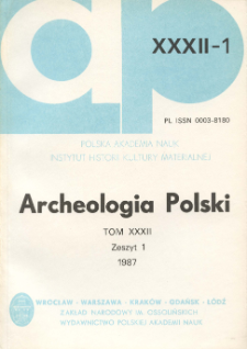 Archeologia Polski T. 32 (1987) Z. 1, Spis treści