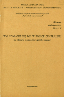 Wyludnianie się wsi w Polsce centralnej : (na obszarze wojew&oacute;dztwa piotrkowskiego) : [praca zbiorowa pod red. Wojciecha Michalskiego]