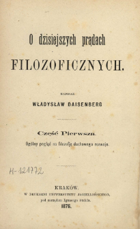 O dzisiejszych prądach filozoficznych. Cz. 1, Ogólny pogląd na filozofję duchowego rozwoju