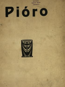 Pióro : wydawnictwo poświęcone literaturze i sztuce