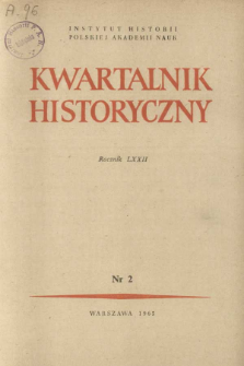 Kwartalnik Historyczny R. 72 nr 2 (1965), Strony tytułowe, spis treści