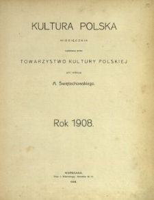 Kultura Polska : organ Tow. Kultury Polskiej 1908 N.1-12