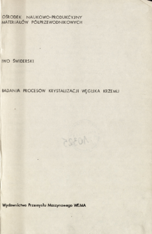 Badania proces&oacute;w krystalizacji węglika krzemu = Investigation of the crystallization of silicon carbide