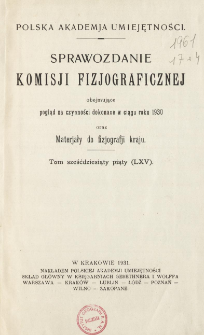 Sprawozdanie Komisji Fizjograficznej T. 65 (1930)