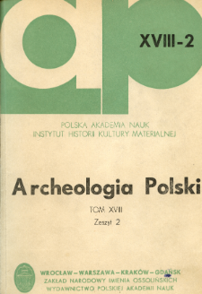 Archeologia Polski. T. 18 (1973) Z. 2, Spis treści