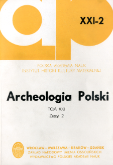 Archeologia Polski. Vol. 21 (1976) No 2, Spis treści