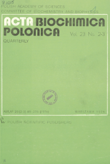 Acta biochimica Polonica, Vol. 23, No. 2-3, 1976