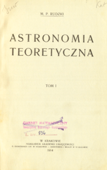 Astronomia teoretyczna. T. 1