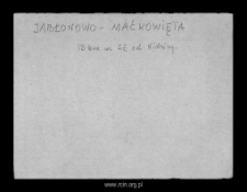 Jabłonowo-Maćkowięta, now part of Jabłonowo-Adamy. Files of Mlawa district in the Middle Ages. Files of Historico-Geographical Dictionary of Masovia in the Middle Ages