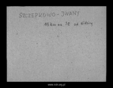 Szczepkowo-Iwany. Files of Mlawa district in the Middle Ages. Files of Historico-Geographical Dictionary of Masovia in the Middle Ages