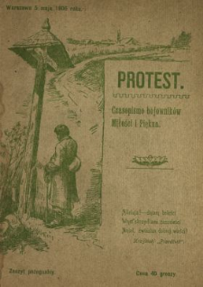 Protest : miesięcznik illustrowany poświęcony zagadnieniom życia, literaturze, sztuce, polityce 1906 [maj]