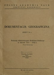 Podziały administracyjne Królestwa Polskiego w okresie 1815-1918 r. : (zarys historyczny)