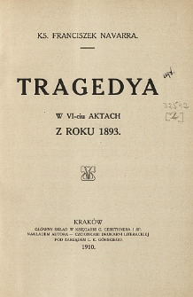 Tragedya w VI-ciu aktach z roku 1893