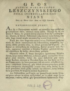 Głos Jasnie Wielmoznego Leszczynskiego Posła Inowrocławskiego Miany Dnia 19. Marca 1790. Roku na Sessyi Seymowey