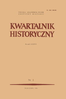 Kwartalnik Historyczny R. 87 nr 2 (1980), Przeglądy - Polemiki - Propozycje