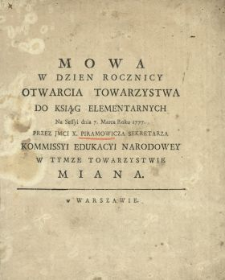 Mowa W Dzien Rocznicy Otwarcia Towarzystwa Do Ksiąg Elementarnych Na Sessyi dnia 7. Marca Roku 1777