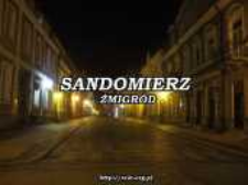 Sandomierz-Żmigród : dokumentacja fotograficzna