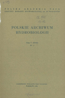Polskie Archiwum Hydrobiologii, Tom 5 (XVIII) nr 1 = Polish Archives of Hydrobiology