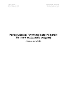 Postsekularyzm - wyzwanie dla teoriii historii literatury (rozpoznania wstępne)