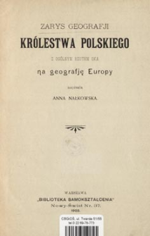 Zarys geografji Królestwa Polskiego z ogólnym rzutem oka na geografję Europy