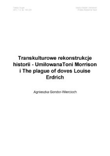 Transkulturowe rekonstrukcje historii - UmiłowanaToni Morrison i The plague of doves Louise Erdrich