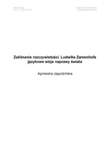 Zaklinanie rzeczywistości. Ludwika Zamenhofa językowe wizje naprawy świata