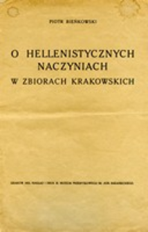 O hellenistycznych naczyniach w zbiorach krakowskich