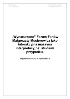 „Wynaturzone” Forum Fanów Małgorzaty Musierowicz jako interakcyjna maszyna interpretacyjna: studium przypadku