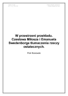 W przestrzeni przekładu. Czesława Miłosza i Emanuela Swedenborga tłumaczenia rzeczy ostatecznych