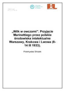 "Wilk w owczarni". Przyjęcie Marinettiego przez polskie środowiska intelektualne Warszawy, Krakowa i Lwowa (8-14 III 1933)
