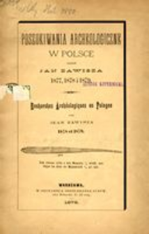 Poszukiwania archeologiczne w Polsce : 1877, 1878 i 1879