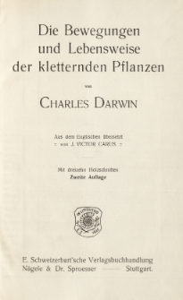 Ch. Darwin's Gesammelte Werke. Bd. 9, H. 1, Die Bewegungen und Lebensweise der kletternden Pflanzen