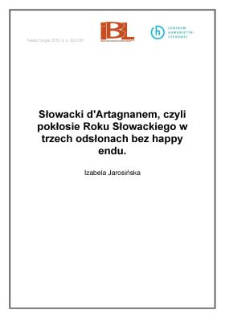 Słowacki d&rsquo;Artagnanem, czyli pokłosie Roku Słowackiego w&nbsp;trzech odsłonach bez happy endu