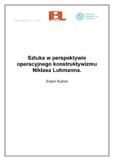 Sztuka w&nbsp;perspektywie operacyjnego konstruktywizmu Niklasa Luhmanna