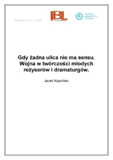 Gdy żadna ulica nie ma sensu. Wojna w&nbsp;tw&oacute;rczości młodych reżyser&oacute;wi dramaturg&oacute;w