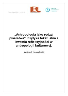 "Antropologia jako rodzaj pisarstwa".  Krytyka tekstualna a kwestia refleksyjności w antropologii kulturowej